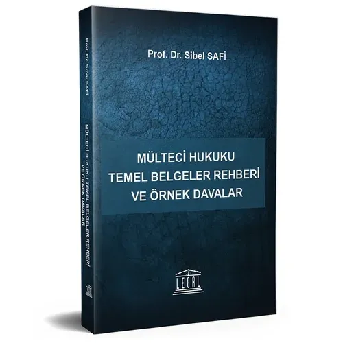 Mülteci Hukuku Temel Belgeler Rehberi ve Örnek Davalar