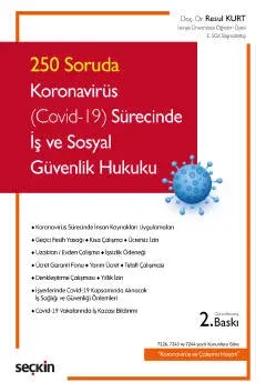 250 Soruda Koronavirüs (Covid-19) Sürecinde İş ve Sosyal Güvenlik Hukuku