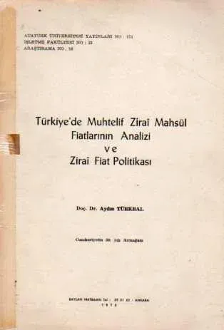 Türkiye'de Muhtelif Zirai Mahsül Fiatlarının Analizi ve Zirai Fiat Politikası
