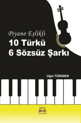 Piyano Eşlikli 10 Türkü 6 Sözsüz Şarkı