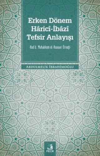 Erken Dönem Hâricî-İbâzî Tefsir Anlayışı