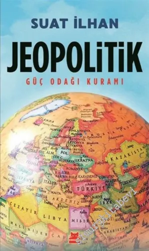 Jeopolitik: Güç Odağı Kuramı -        2019