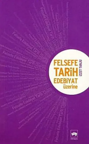 Felsefe, Tarih, Edebiyat Üzerine