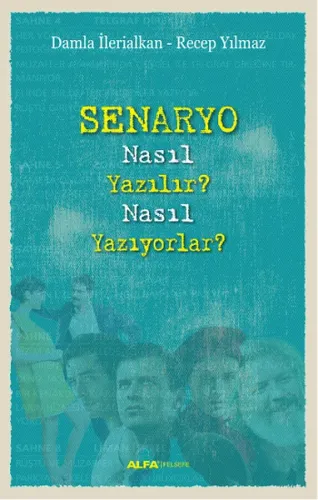 Senaryo Nasıl Yazılır? Nasıl Yazıyorlar?