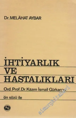 İhtiyarlık ve Hastalıkları -        1966