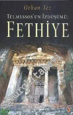 Fethiye: Telmessos'un İzdüşümü -        2008