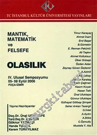 Mantık, Matematik ve Felsefe: 4. Ulusal Sempozyumu 5 - 8 Eylül 2004 : Olasılık -