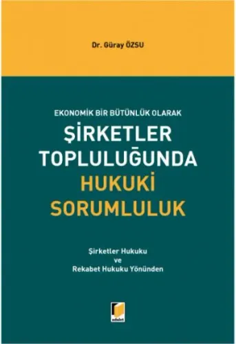 Şirketler Topluluğunda Hukuki Sorumluluk