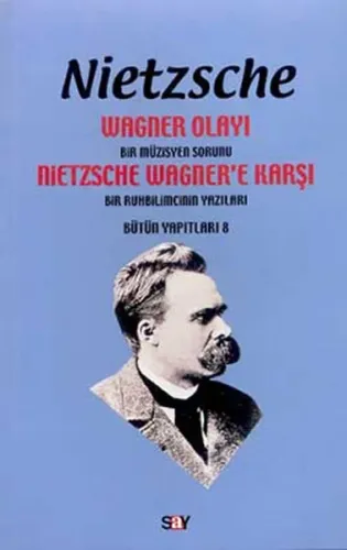 Wagner Olayı; Nietzsche Wagner'e Karşı