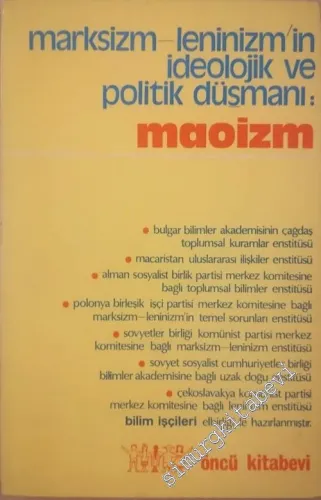 Maoizm: Marksizm Leninizm'in İdeolojik ve Politik Düşmanı -