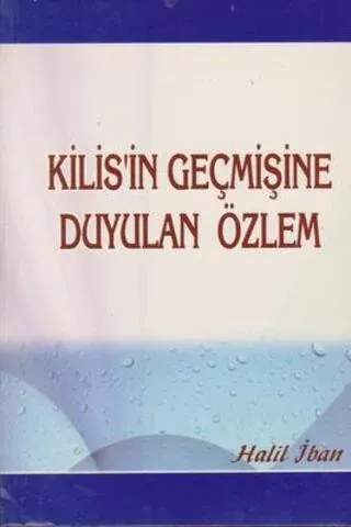 Kilis'in Geçmişine Duyulan Özlem