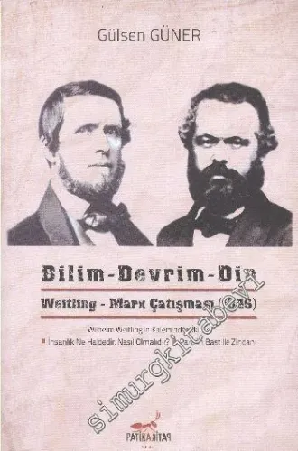 Bilim, Devrim. Din: Weitling - Marx Çatışması 1846 - 2016