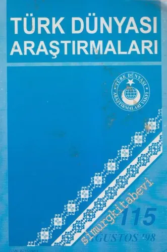 Türk Dünyası Araştırmaları Dergisi  - Sayı: 115      Ağustos  1998