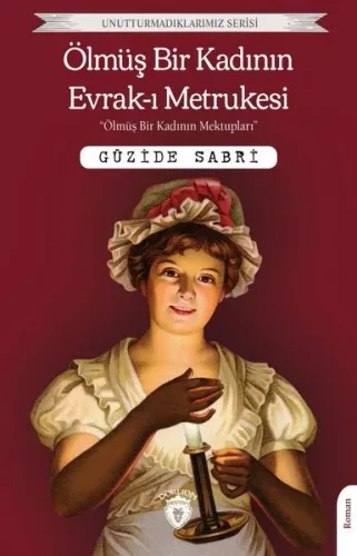 Ölmüş Bir Kadının Evrak-ı Metrukesi;(Terk Edilmiş Sayfaları)