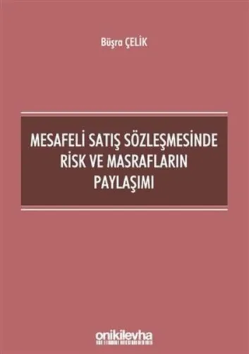 Mesafeli Satış Sözleşmesinde Risk Ve Masrafların Paylaşımı Büşra Çelik