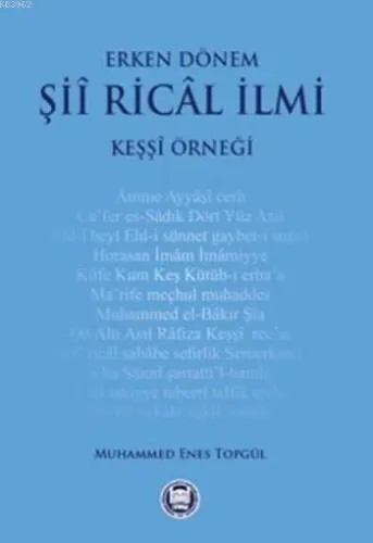 Erken Dönem Şii Rical İlmi; Keşşi Örneği