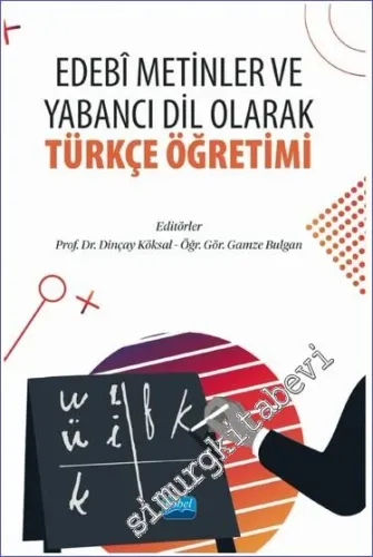 Edebi Metinler ve Yabancı Dil Olarak Türkçe Öğretimi  -         2023