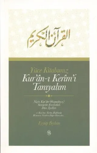 Yüce Kitabımız Kur'an-ı Kerim'i Tanıyalım