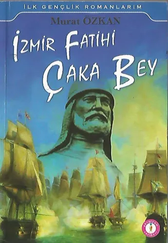 İzmir Fatihi Çaka Bey