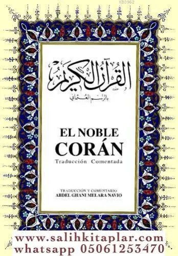 El Noble Corán Traducción Comentada; Kur'ân-ı Kerim ve İspanyolca Meâli