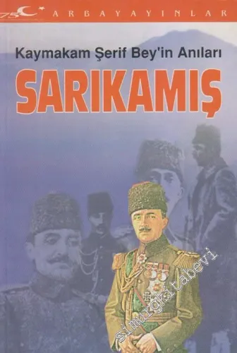 Sarıkamış: Kaymakam Şerif Bey'in Anıları / İhata Manevrası -        1998