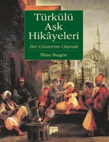 Türkülü Aşk Hikayeleri; Bir Gösterim Olarak