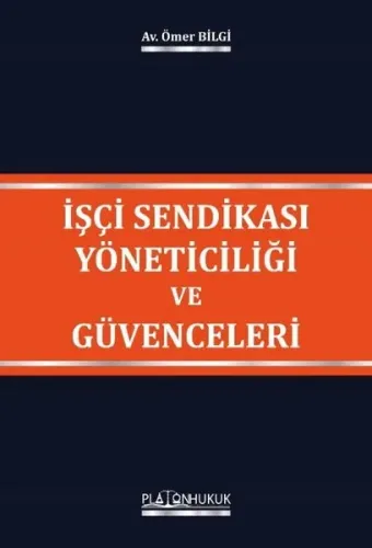 İşçi Sendikası Yöneticiliği ve Güvenceleri
