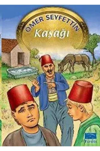 ÖMER SEYFETTİN SERİSİ - KAŞAĞI