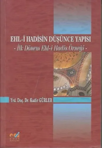 Ehl- i Hadisin Düşünce Yapısı; İlk Dönem Ehl-i Hadis Örneği