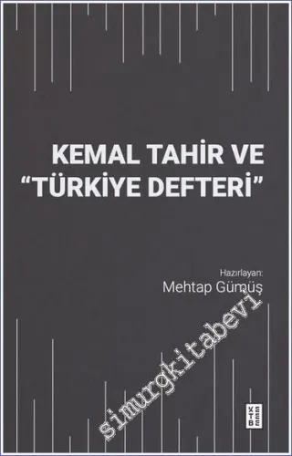 Kemal Tahir ve Türkiye Defteri -