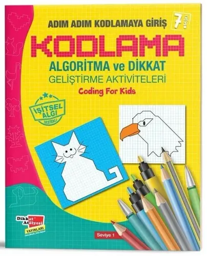 Adım Adım Kodlamaya Giriş - Algoritma ve Dikkat Geliştirme Aktiviteleri 1. Seviye