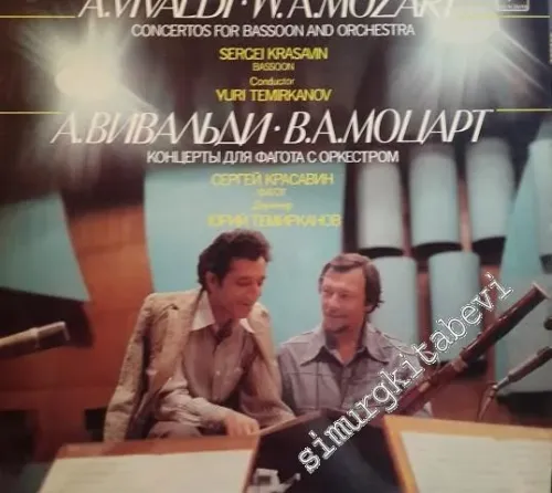 33 LP PLAK VINYL: Vivaldi, Mozart - Sergei Krasavin, USSR Symphony Orchestra - Yuri Temirkanov - Vivaldi: Concerto For Basson And Orchestra in C Major / Concerto For Basson And Orchestra in  D Minor / Mozart: Concerto No. 2 For Bassoon And Orchestra In B