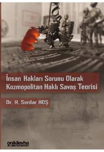 İnsan Hakları Sorunu Olarak Kozmopolitan Haklı Savaş Teorisi