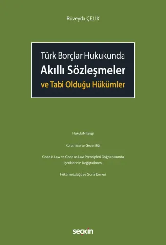 Akıllı Sözleşmeler ve Tabi Olduğu Hükümler