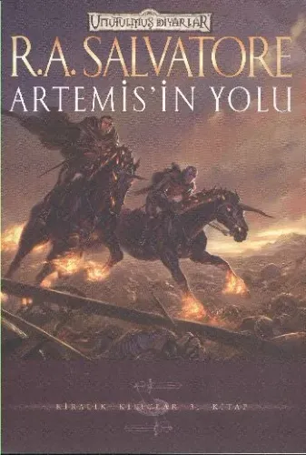 Artemis'in Yolu / Unutulmuş Diyarlar Şarkılar ve Kiralık Kılıçlar 3.kitap