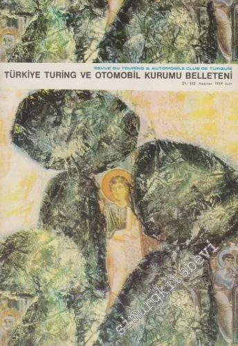 Turing - Türkiye Turing ve Otomobil Kurumu Belleteni - Sayı: 23 - 302, Haziran 1969       1969