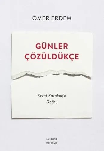 Günler Çözüldükçe - Sezai Karakoç'a Doğru