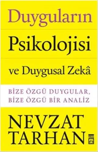 Duyguların Psikolojisi ve Duygusal Zeka Nevzat Tarhan