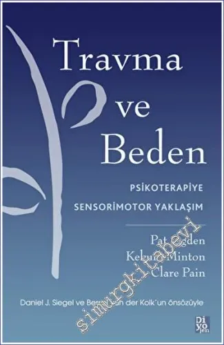 Travma ve Beden : Psikoterapiye Sensorimotor Yaklaşım -         2023