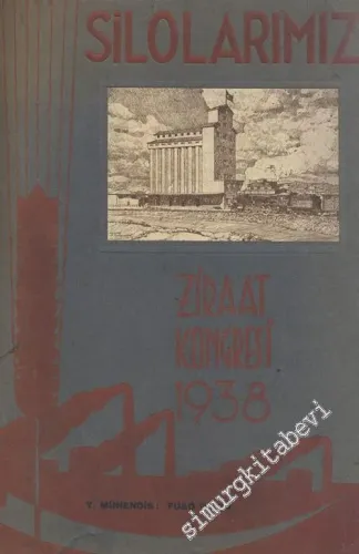 Silolarımız - Ziraat Kongresi 1938 -        1938