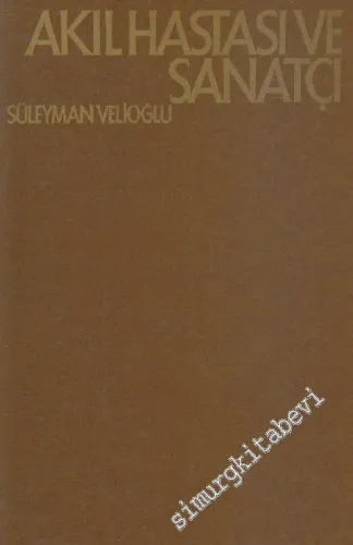 Akıl Hastası ve Sanatçı İMZALI -        1978