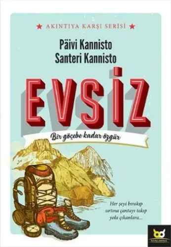 Evsiz; Bir Göçebe Kadar Özgür
