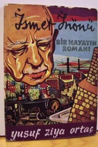 Bir Hayatın Romanı İsmet İnönü