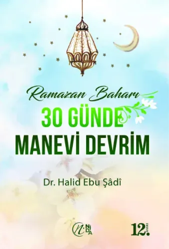 Ramazan Baharı - 30 Günde Manevi Devrim