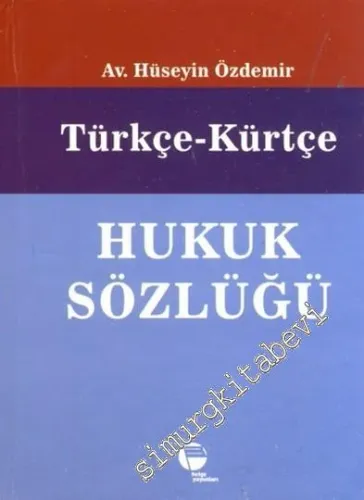 Türkçe - Kürtçe Hukuk Sözlüğü -