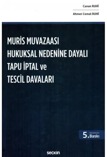 Muris Muvazaası Hukuksal Nedenine Dayalı Tapu İptal ve Tescil Davaları