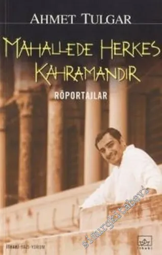 Mahallede Herkes Kahramandır: Röportajlar -        2004