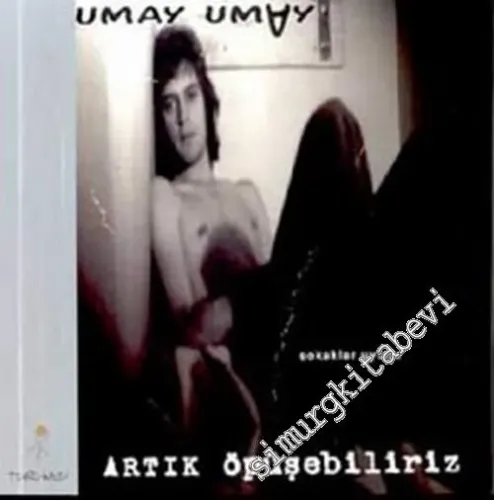 Sokaklar Uyudu, Artık Öpüşebiliriz -        2003