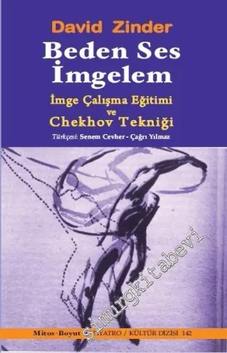 Beden Ses İmgelem: İmge Çalışma Eğitimi ve Chekov Tekniği -