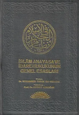 İslam Anayasa ve İdare Hukukunun Genel Esasları - Ciltli Kitap